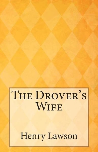 Cover for Henry Lawson · The Drover's Wife (Paperback Book) (2014)