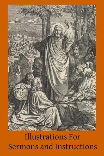 Cover for Rev Charles J Callan · Illustrations for Sermons and Instructions (Paperback Book) (2014)