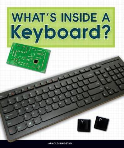 Cover for Arnold Ringstad · What's Inside a Keyboard? (Hardcover Book) (2019)