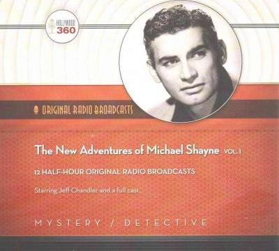 Cover for Jeff Chandler · The New Adventures of Michael Shayne, Vol. 1 Lib/E (CD) (2015)