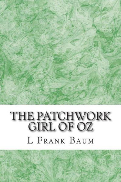 Cover for L Frank Baum · The Patchwork Girl of Oz: (L. Frank Baum Classics Collection) (Paperback Book) (2015)