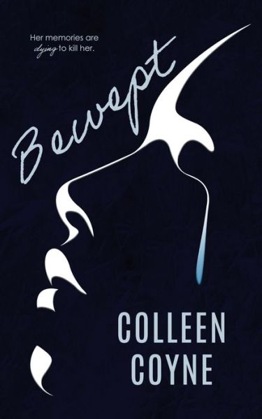 Cover for Colleen Coyne · Bewept (Book) (2023)