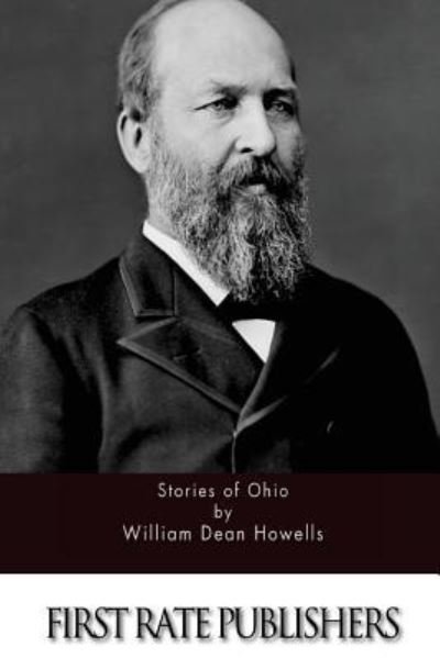 Stories of Ohio - William Dean Howells - Livres - Createspace - 9781511695060 - 15 avril 2015