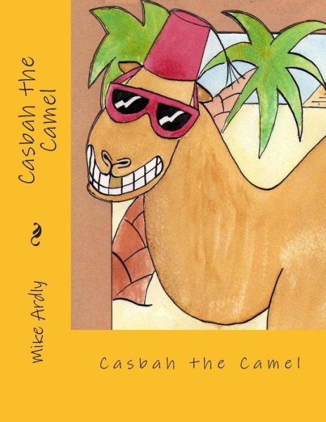 Cover for Mike Ardly · Casbah the Camel (Paperback Book) (2015)