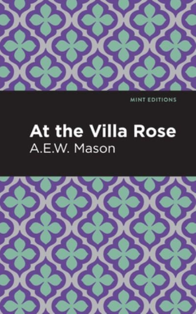Cover for A. E. W. Mason · At the Villa Rose - Mint Editions (Hardcover Book) (2021)