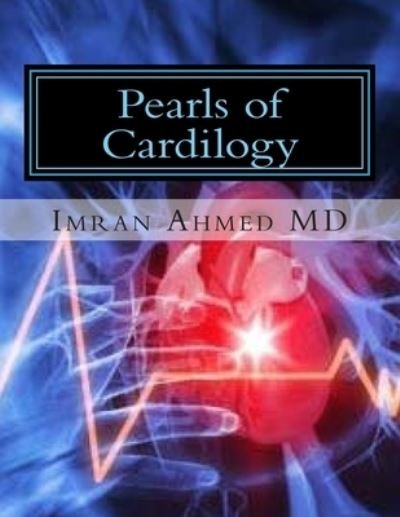 Cover for Imran Ahmed MD · Pearls of cardiology (Paperback Book) (2015)