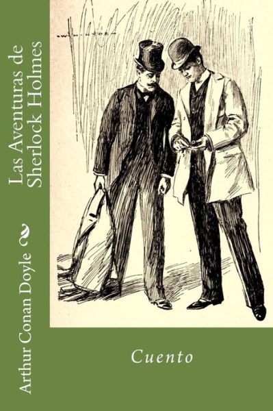 Las Aventuras De Sherlock Holmes - Arthur Conan Doyle - Books - Createspace - 9781514339060 - June 12, 2015