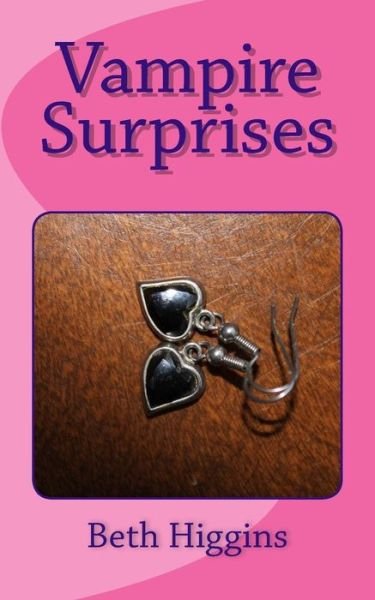 Beth Higgins · Vampire Surprises (Paperback Book) (2015)