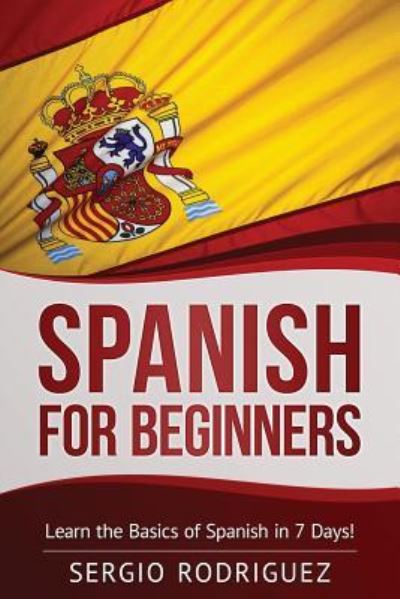 Cover for Sergio Rodriguez · Spanish for Beginners (Paperback Book) (2017)