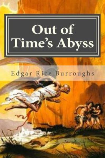 Out of Time's Abyss - Edgar Rice Burroughs - Books - Createspace Independent Publishing Platf - 9781522910060 - December 24, 2015