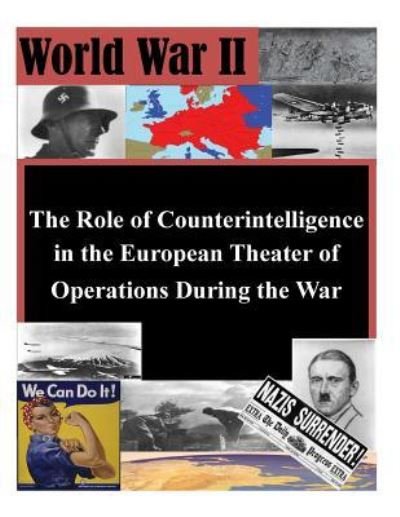 Cover for U S Army Command and General Staff Coll · The Role of Counterintelligence in the European Theater of Operations During the War (Pocketbok) (2015)