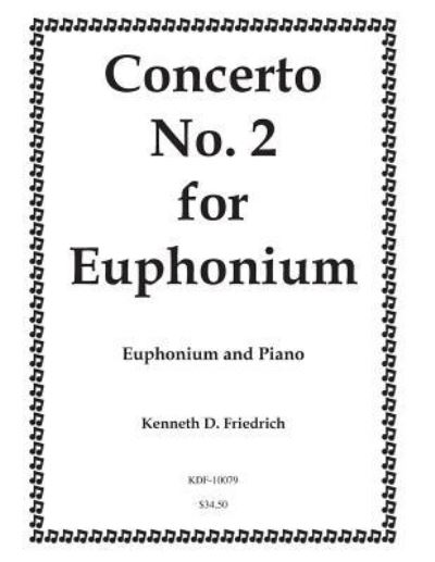 Cover for Kenneth Friedrich · Concerto No. 2 for Euphonium (Paperback Book) (2008)