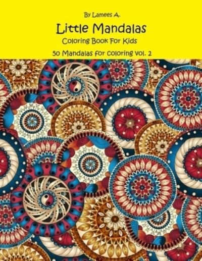 Little Mandalas Coloring Book For Kids - Lamees A - Livros - Createspace Independent Publishing Platf - 9781523830060 - 2 de fevereiro de 2016