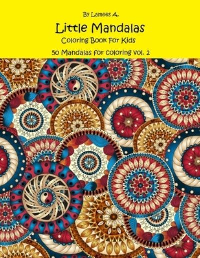 Little Mandalas Coloring Book For Kids - Lamees A - Boeken - Createspace Independent Publishing Platf - 9781523830060 - 2 februari 2016