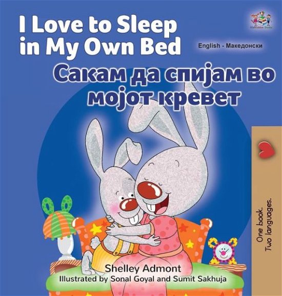 Cover for Shelley Admont · I Love to Sleep in My Own Bed (English Macedonian Bilingual Children's Book) (Bog) (2022)