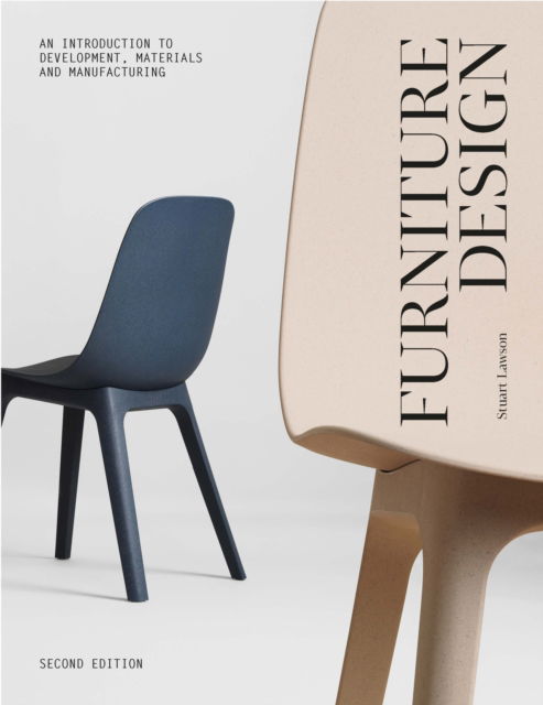 Furniture Design, second edition: An Introduction to Development, Materials and Manufacturing - Stuart Lawson - Książki - Quercus Publishing - 9781529432060 - 15 sierpnia 2024