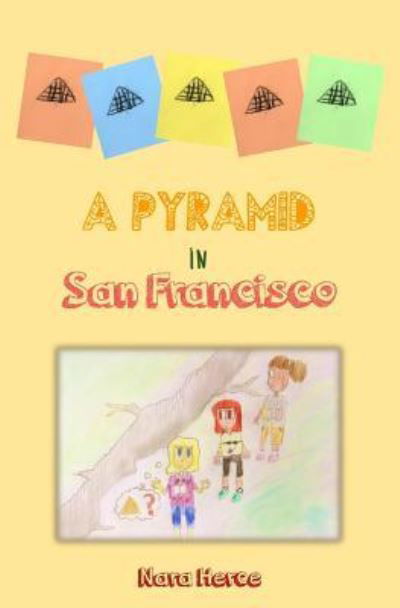 Cover for Nara Herce · A Pyramid in San Francisco (Paperback Book) (2016)