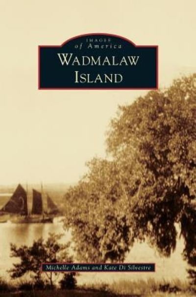 Cover for Michelle Adams · Wadmalaw Island (Hardcover Book) (2012)