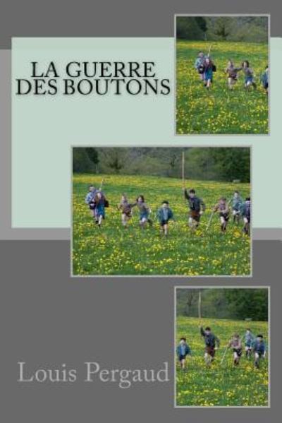 Cover for Louis Pergaud · La guerre des boutons (Paperback Book) (2016)