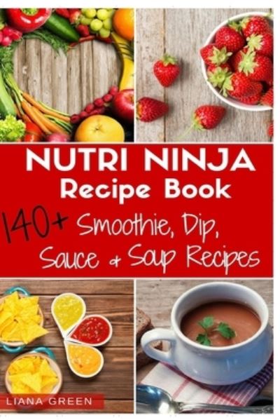 Cover for Liana Green · Nutri Ninja Recipe Book (Paperback Book) (2016)