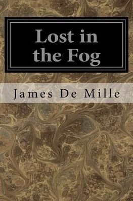 Cover for James de Mille · Lost in the Fog (Paperback Book) (2016)