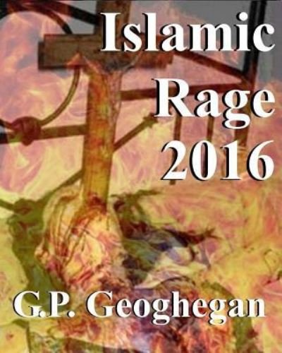 Cover for G P Geoghegan · Islamic Rage 2016 (Paperback Bog) (2016)