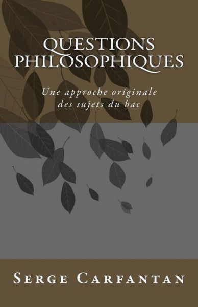 Cover for Serge Carfantan · Questions philosophiques (Paperback Book) (2016)