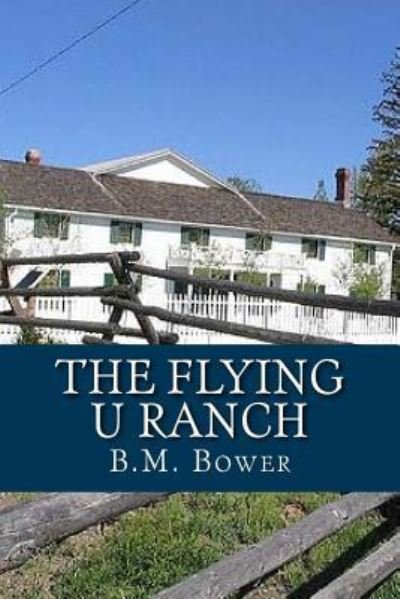 Cover for B M Bower · The Flying U Ranch (Paperback Book) (2016)
