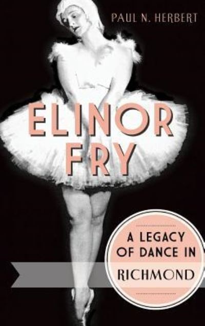 Cover for Paul N Herbert · Elinor Fry (Hardcover Book) (2013)