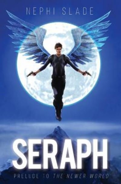 Cover for Nephi Slade · Seraph (Paperback Bog) (2016)