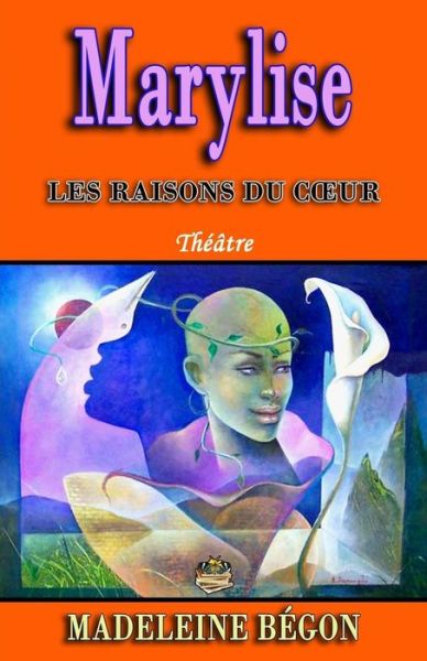 Cover for Madeleine Begon · Les raisons du coeur (Paperback Book) (2017)