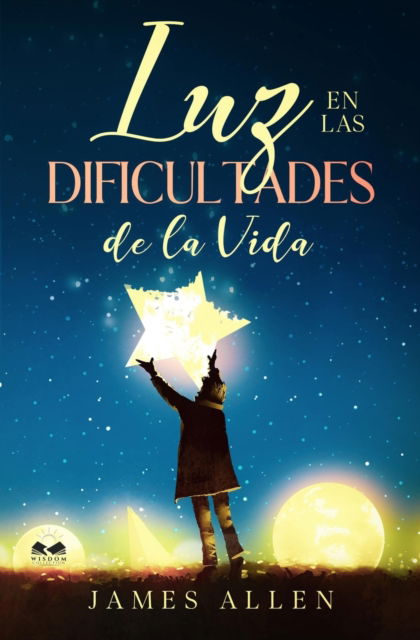 Cover for James Allen · Luz en las Dificultades de la Vida (Paperback Book) (2017)