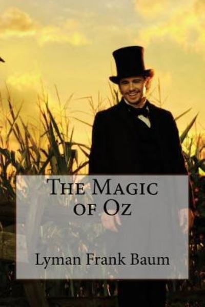 Cover for Lyman Frank Baum · The Magic of Oz Lyman Frank Baum (Paperback Bog) (2017)