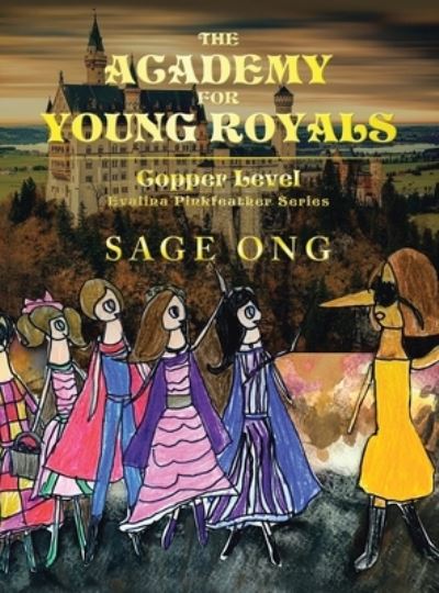 Cover for Sage Ong · The Academy for Young Royals (Hardcover Book) (2021)