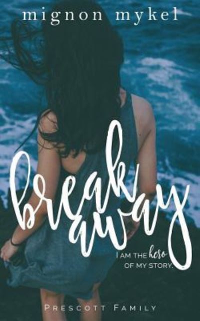 Cover for Mignon Mykel · Breakaway (Paperback Book) (2017)