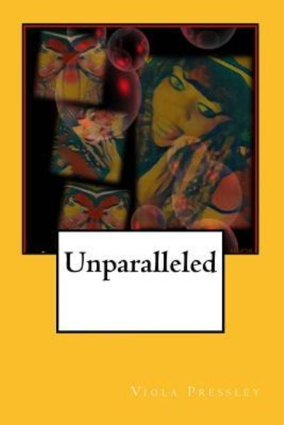 Cover for Viola Pressley · Unparalleled (Paperback Book) (2017)