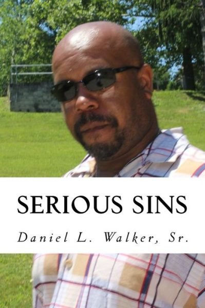 Daniel L Walker Sr · Serious Sins (Pocketbok) (2017)