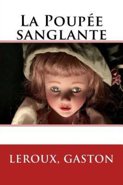 Cover for LeRoux Gaston · La Poup e sanglante (Paperback Bog) (2017)