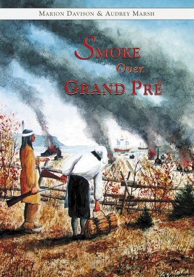 Smoke Over Grand Pre - Marion Davison - Książki - Breakwater Books,Canada - 9781550812060 - 10 czerwca 2004