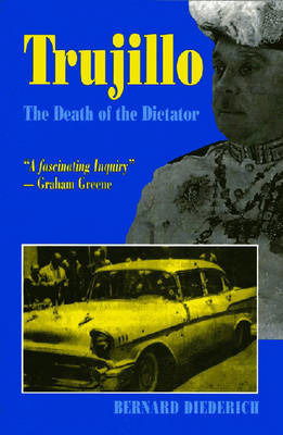 Cover for Bernard Diederich · Trujillo: The Death of the Dictator (Pocketbok) (2000)