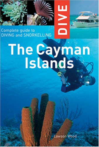 Cover for Lawson Wood · Dive the Cayman Islands (Interlink Dive Guide) (Paperback Book) (2007)