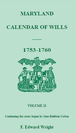 Cover for F. Edward Wright · Maryland Calendar of Wills, Volume 11: 1753-1760 (Pocketbok) (2009)