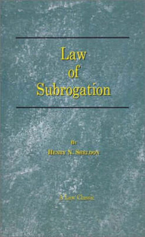 Law of Subrogation - Henry N. Sheldon - Books - Beard Books - 9781587980060 - April 1, 2000