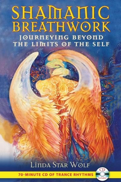 Cover for Star Wolf, Linda, Ph.D. · Shamanic Breathwork: Journeying beyond the Limits of the Self (Taschenbuch) (2009)