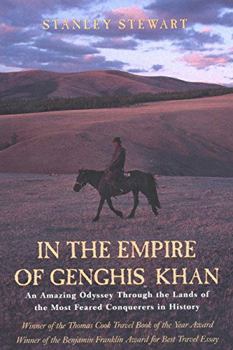 Cover for Stanley Stewart · In the Empire of Genghis Khan: an Amazing Odyssey Through the Lands of the Most Feared Conquerors in History (Paperback Book) [1st edition] (2004)