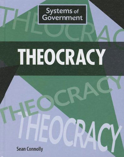 Theocracy (Systems of Government) - Sean Connolly - Livres - Smart Apple Media - 9781599208060 - 15 juillet 2012