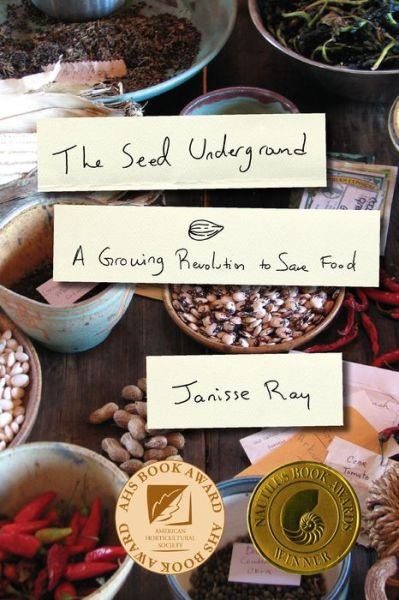Cover for Janisse Ray · The Seed Underground: A Growing Revolution to Save Food (Pocketbok) (2012)