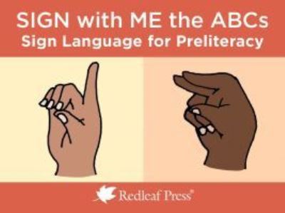 Cover for Redleaf Press · Sign with Me the ABCs: Sign Language Cards for Preliteracy (Flashcards) (2020)