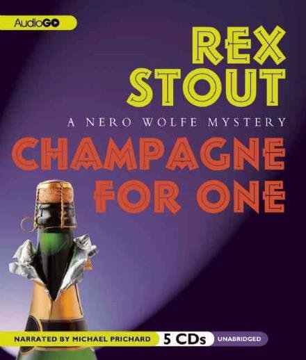 Cover for Rex Stout · Champagne For One (CD) (2015)