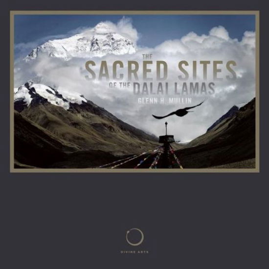 The Sacred Sites of the Dalai Lamas - Glenn H. Mullin - Książki - Divine Arts - 9781611250060 - 1 października 2011